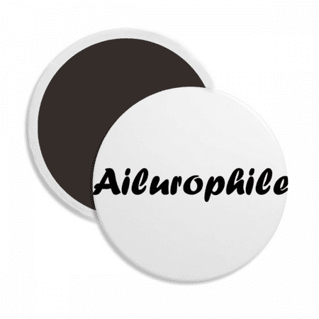 

Stylish Word Ailurophile Round Ceracs Fridge Magnet Keepsake Decoration