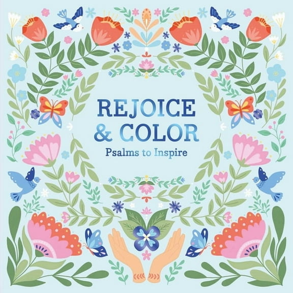 Rejoice & Color: Psalms to Inspire, (Paperback)