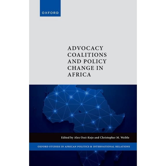 Oxford Studies in African Politics and I Advocacy Coalitions and Policy Change in Africa, (Hardcover)