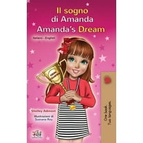 Italian English Bilingual Collection Amanda's Dream (Italian English Bilingual Book for Kids), (Hardcover)