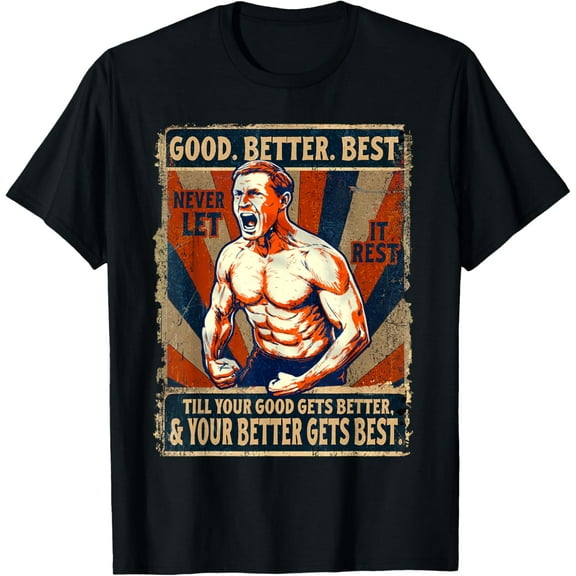 NODB Good Better Best Never Let It Rest Noel Ben Johnson T-Shirt BLACK Unisex S-5XL Hot Trending Shirt, Vintage Birthday Gift