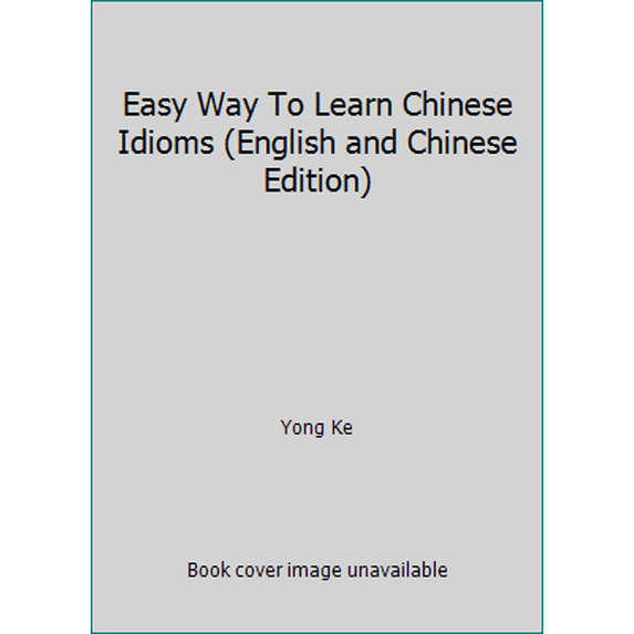Pre-Owned Easy Way To Learn Chinese Idioms (English and Chinese Edition) (Paperback) 7800053415 9787800053412