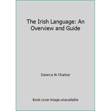 The Irish Language: An Overview and Guide, Used [Hardcover]