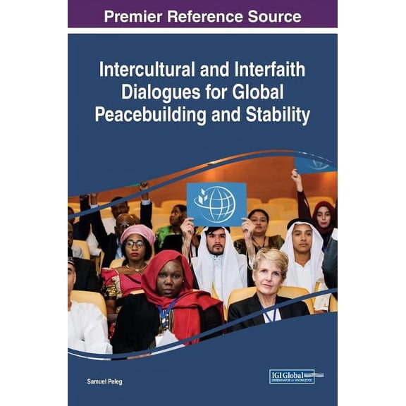 Intercultural and Interfaith Dialogues for Global Peacebuilding and Stability, (Hardcover)