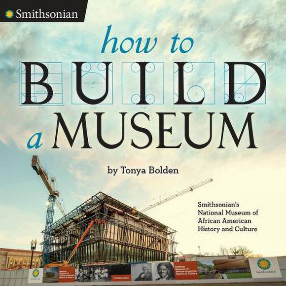 How to Build a Museum : Smithsonian's National Museum of African American History and Culture 9780451476371 Used / Pre-owned