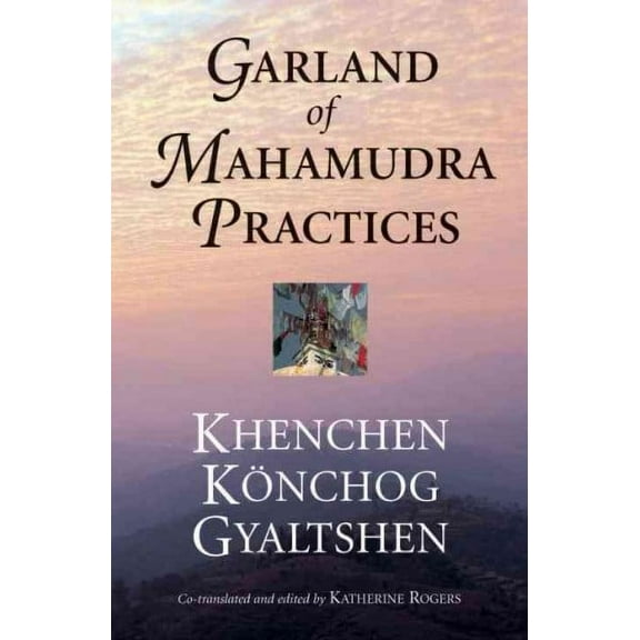 Garland of Mahamudra Practices (Paperback)