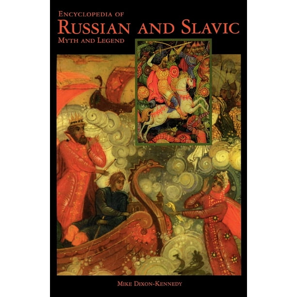 Encyclopedia of Russian and Slavic Myth and Legend (Hardcover