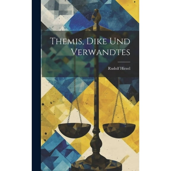 Themis, Dike und Verwandtes (Hardcover)