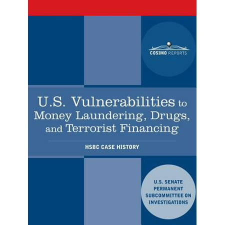 U.S. Vulnerabilities to Money Laundering, Drugs, and Terrorist Financing : Hsbc Case (Best Way To Make Money For Drugs)