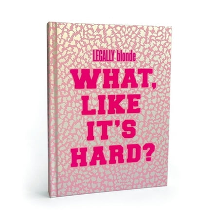 Pre-Owned Legally Blonde What Like It's Hard? Journal (Unknown) 0762475951 9780762475957