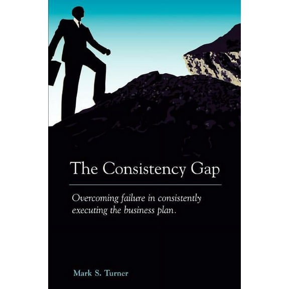 The Consistency Gap (Paperback)