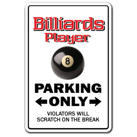 BILLIARDS PLAYER Aluminum Sign parking pool cue billiard ball 8 ball 9 ball | Indoor/Outdoor | 18