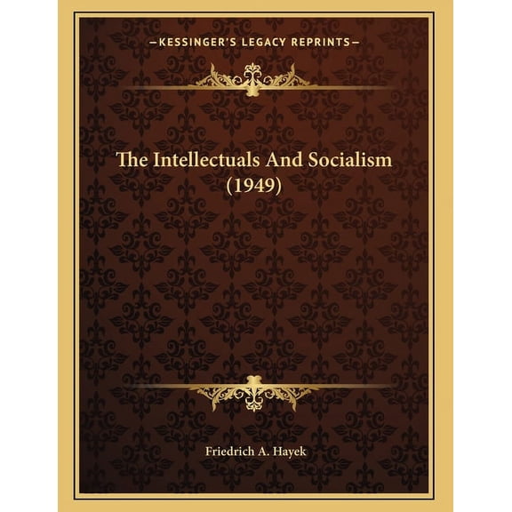 The Intellectuals And Socialism (1949), (Paperback)