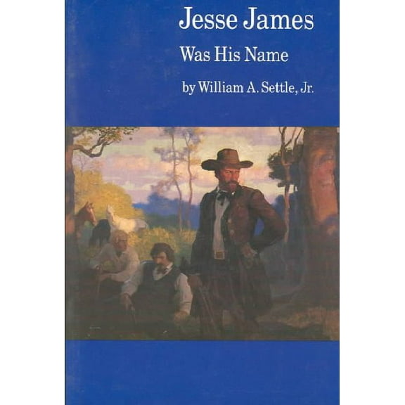 Jesse James Was His Name; or, Fact and Fiction concerning the Careers of the Notorious James Brothers of Missouri (Paperback)