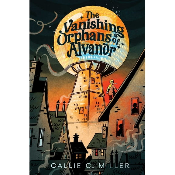 The Vanishing Orphans of Alvanor, (Hardcover)