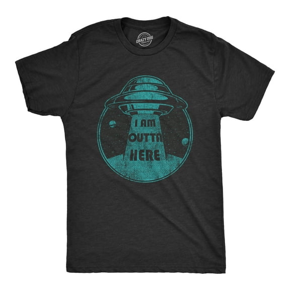 Mens I Am Outta Here T Shirt Funny Alien Abduction Spaceship Graphic Novelty Tee Graphic Tees