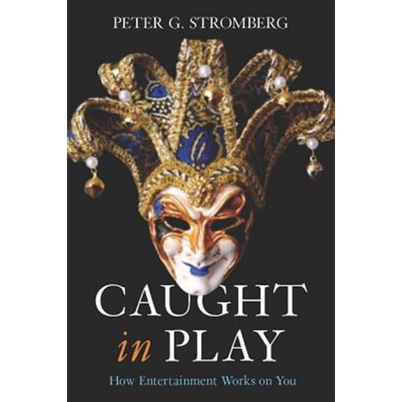 Pre-Owned Caught in Play : How Entertainment Works on You (Paperback)