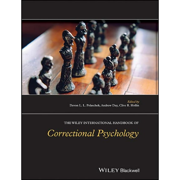 The Wiley International Handbook of Correctional Psychology, (Hardcover)