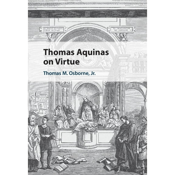 Thomas Aquinas on Virtue, (Hardcover)