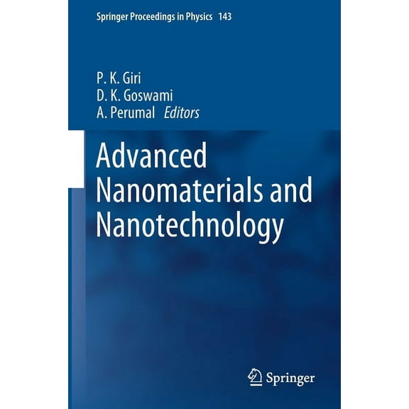 Springer Proceedings in Physics Advanced Nanomaterials and Nanotechnology: Proceedings of the 2nd International Conference on Advanced Nanomaterials and, Book 143, (Paperback)