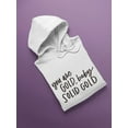 thumbnail image 3 of You Are Gold Baby, Solid Gold. Hoodie Women -Image by Shutterstock, Female 3X-Large, 3 of 4