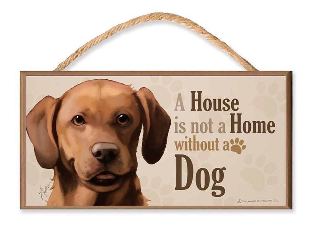 Dog "A House is Not a Home without a Dog" (v3) Dog Sign / Plaque featuring the art of Scott ...