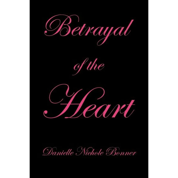 Betrayal of the Heart