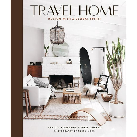 Travel Home: Design with a Global Spirit, (Hardcover)