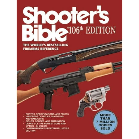 Shooter's Bible, 106th Edition : The World's Bestselling Firearms Reference