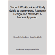 Student Workbook and Study Guide to Accompany Research Design and Methods: A Process Approach, Used [Paperback]