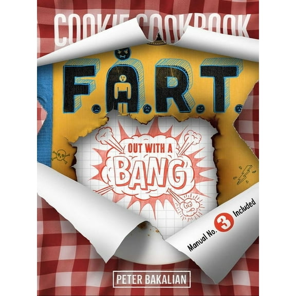 The F.A.R.T. Diaries Out with a Bang, Book 3, (Hardcover)