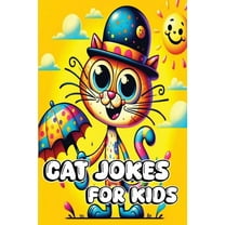 Cat Jokes for Kids: Over 150 Laughs with Riddles, Tongue Twisters, Q&As, and More for Feline Lovers, (Paperback)