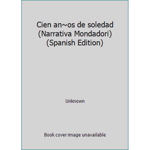 Pre-Owned Cien an~os de soledad (Narrativa Mondadori) (Spanish Edition) (Paperback) 8439711085 9788439711087