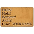 thumbnail image 1 of Custom Funny Doormat Hello! Hola! Bonjour! Aloha! Ciao! Personalized Welcome Indoor Outdoor Entrance Rubber Non-Slip Mat Rug Decor 30"x18", 1 of 6