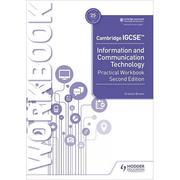 Cambridge IGCSE Information and Communication Technology Practical Workbook Second Edition: Hodder Education Group, (Paperback)