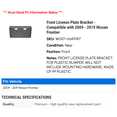 thumbnail image 2 of Front License Plate Bracket - Compatible with 2009 - 2019 Nissan Frontier 2010 2011 2012 2013 2014 2015 2016 2017 2018 2020 2021, 2 of 2