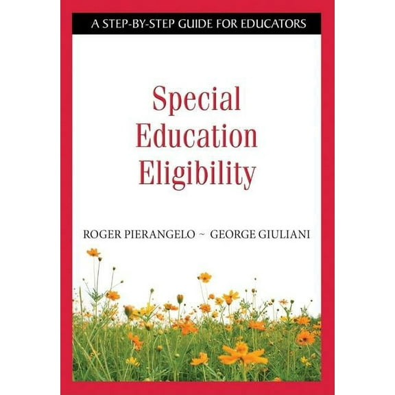 Special Education Eligibility: A Step-By-Step Guide for Educators, (Paperback)