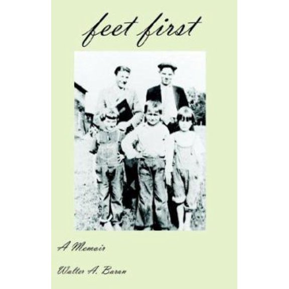 Pre-Owned Feet First: A Memoir (Paperback) 1413405517 9781413405514