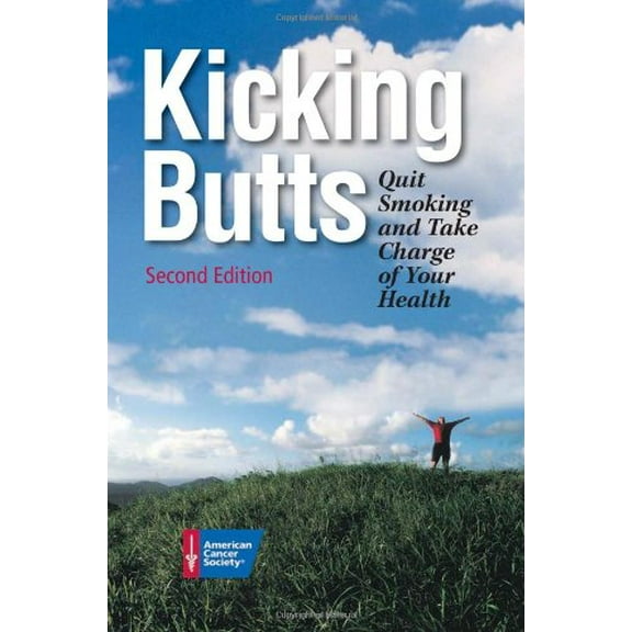 Pre-Owned Kicking Butts: Quit Smoking and Take Charge of Your Health, 9781604430066, 1604430060, Paperback, 2 edition