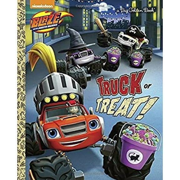 Pre-Owned Truck or Treat! (Blaze and the Monster Machines) (Hardcover) 1524716693 9781524716691