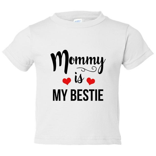 Funny Threadz Kids Girls Adorable Family Mommy Is My Bestie Best Friends Toddler Shirt 6 9 Months White Walmart Com