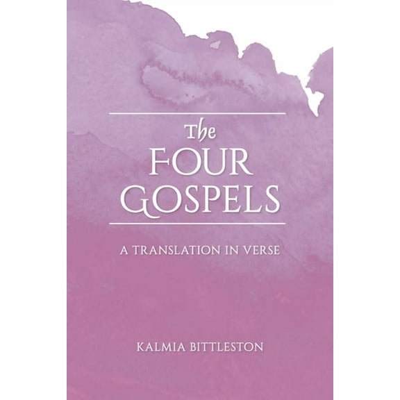 The Four Gospels: A Translation in Verse, (Paperback)