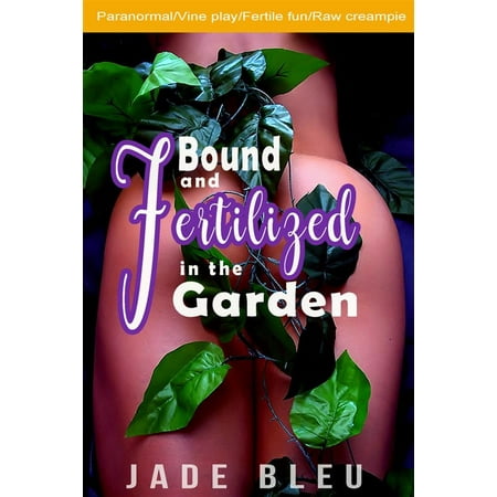 Bound and Fertilized in the Garden - eBook
