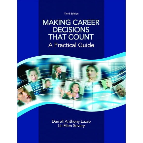 Making Career Decisions That Count: A Practical Guide, (Paperback)
