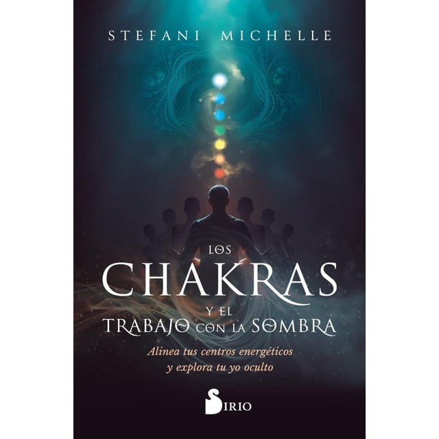 Los chakras y el trabajo con la sombra, de Michelle, Stefan