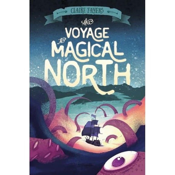 Accidental Pirates Voyage to Magical North, Book 1, (Hardcover)