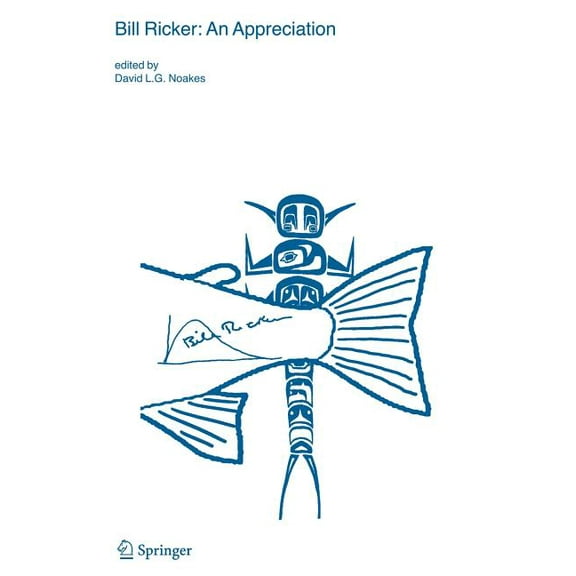 Developments in Environmental Biology of Bill Ricker: An Appreciation, Book 24, (Hardcover)
