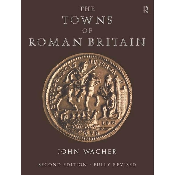 The Towns of Roman Britain, (Paperback)