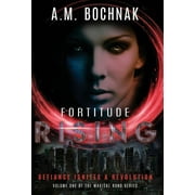 Magical Bond: Fortitude Rising: Volume One of the Magical Bond Series (Hardcover)