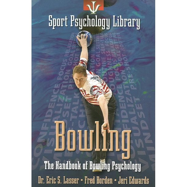 Sport Psychology Library Bowling The Handbook of Bowling Psychology (Paperback)